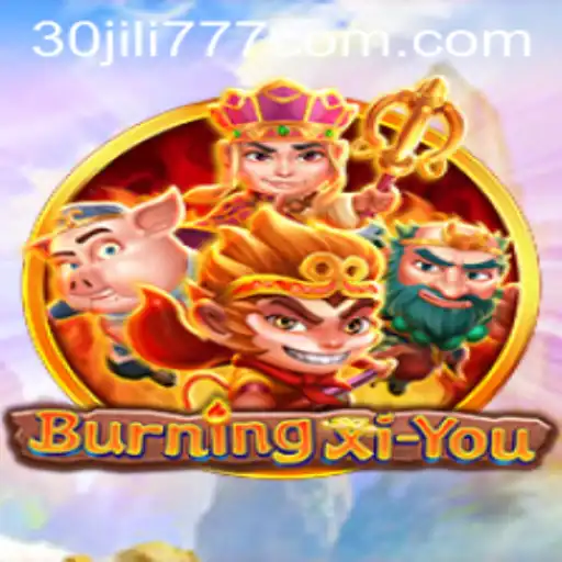 Exploring the Adventurous World of BurningXiYou: A Deep Dive into the Gameplay and Rules