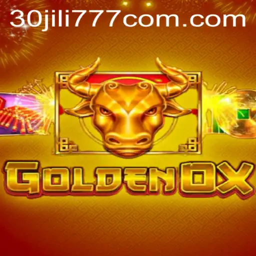 Exploring GoldenOx: The Thrilling World of Digital Gaming and 30 Jili777